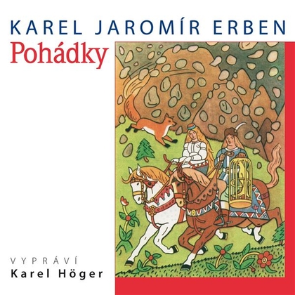 Audiokniha Pohádky - Karel Höger, Karel Jaromír Erben