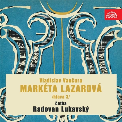 Audiokniha Markéta Lazarová /hlava 3/ - Radovan Lukavský, Vladislav Vančura