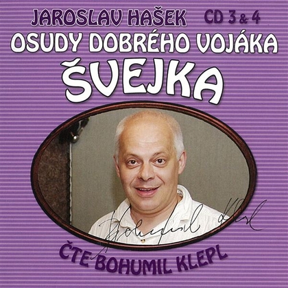 Audiokniha Osudy dobrého vojáka Švejka CD 3 & 4 - Bohumil Klepl, Jaroslav Hašek