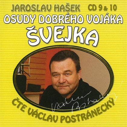 Audiokniha Osudy dobrého vojáka Švejka CD 9 & 10 - Václav Postránecký, Jaroslav Hašek