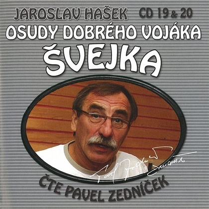 Audiokniha Osudy dobrého vojáka Švejka CD 19 & 20 - Pavel Zedníček, Jaroslav Hašek