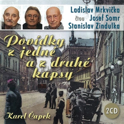 Audiokniha Povídky z jedné a z druhé kapsy - Ladislav Mrkvička, Karel Čapek
