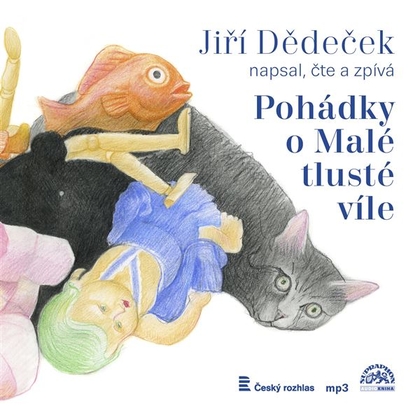 Audiokniha Pohádky o Malé tlusté víle - Jiří Dědeček, Jiří Dědeček