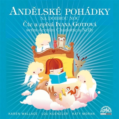 Audiokniha Andělské pohádky /Wallace, Kuenzler, Moran/ - Ivana Gottová, Lou Kuenzler