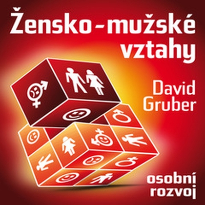 Audiokniha Žensko-mužské vztahy - David Gruber, David Gruber