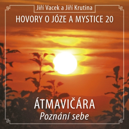 Audiokniha Hovory o józe a mystice č. 20 - Jiří Krutina, Jiří Vacek, Jiří Krutina, Jiří Vacek