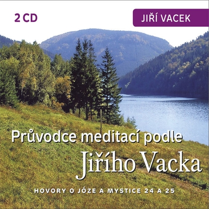 Audiokniha Hovory o józe a mystice č. 24 a 25 - Jiří Krutina, Jiří Vacek, Jiří Krutina, Jiří Vacek