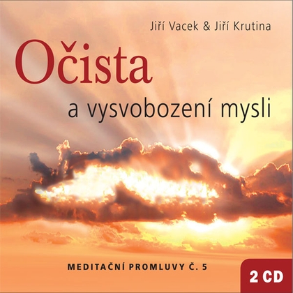 Audiokniha Meditační promluvy 5 - Očista a vysvobození mysli - Jiří Krutina, Jiří Krutina