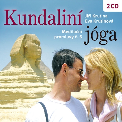 Audiokniha Meditační promluvy 6 - Kundaliní jóga - Jiří Krutina, Eva Krutinová, Jiří Krutina, Eva Krutinová