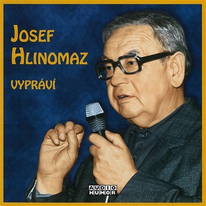 Audiokniha Josef Hlinomaz vypráví - Josef Hlinomaz, Michal Herzán, Josef Hlinomaz, Michal Herzán