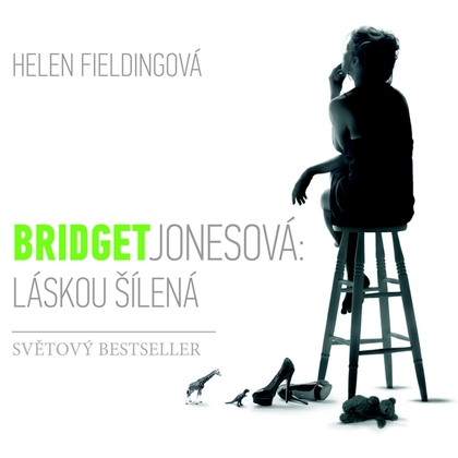Audiokniha Bridget Jonesová: Láskou šílená - Martina Hudečková, Helen Fieldingová