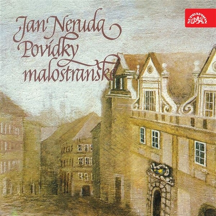 Audiokniha Povídky malostranské - Zdeněk Štěpánek, Jan Neruda