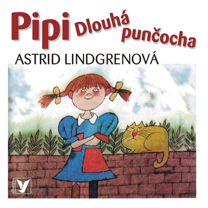 Audiokniha Pipi Dlouhá punčocha - Veronika Gajerová, Astrid Lindgrenová