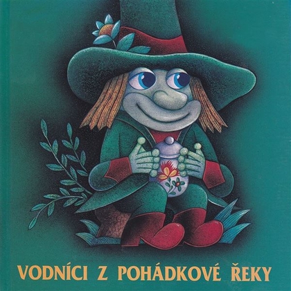 Audiokniha Vodníci z pohádkové řeky - Miloslav Mejzlík, Jaroslav Mejzlík