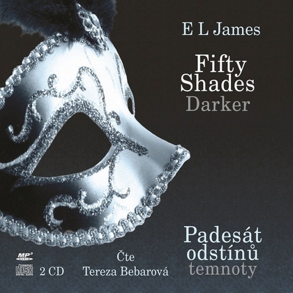 Audiokniha Padesát odstínů temnoty - Tereza Bebarová, E. L. James