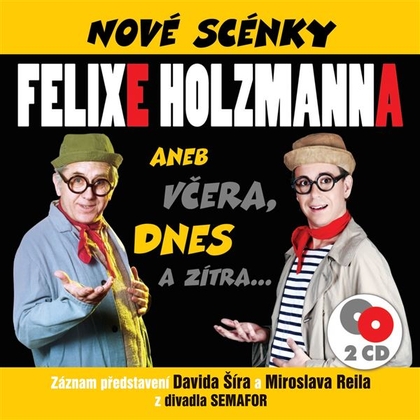 Audiokniha Nové scénky Felixe Holzmanna - David Šír, Miroslav Reil, Felix Holzmann