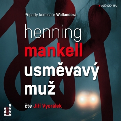 Audiokniha Usměvavý muž - Jiří Vyorálek, Henning Mankell