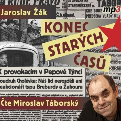 Audiokniha Konec starých časů - Miroslav Táborský, Jaroslav Žák