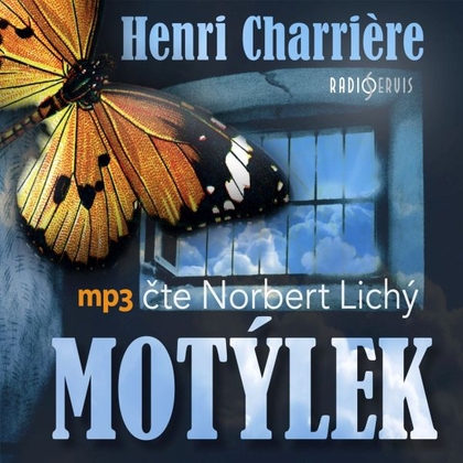 Audiokniha Motýlek - Norbert Lichý, Henri Charrière