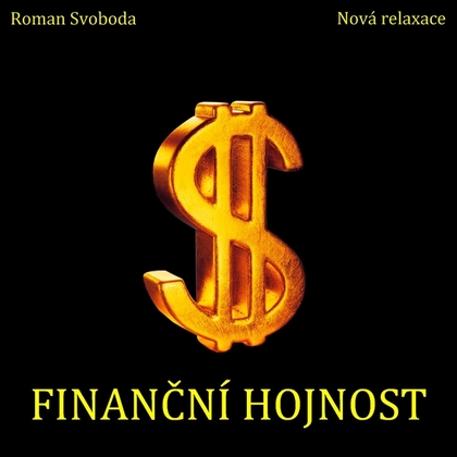 Audiokniha Finanční hojnost - Roman Svoboda, Roman Svoboda