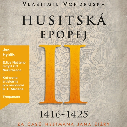 Audiokniha Husitská epopej II. - Za časů hejtmana Jana Žižky (1416–1425) - Ludvík Richard, Vlastimil Vondruška