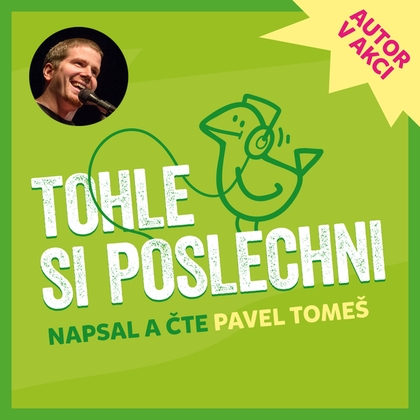 Audiokniha TOHLE SI POSLECHNI - Pavel Tomeš, Pavel Tomeš