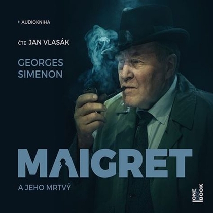 Audiokniha Maigret a jeho mrtvý - Jan Vlasák, Georges Simenon