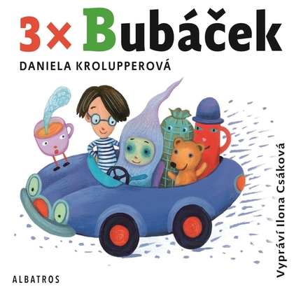 Audiokniha 3x Bubáček - Ilona Csáková, Daniela Krolupperová