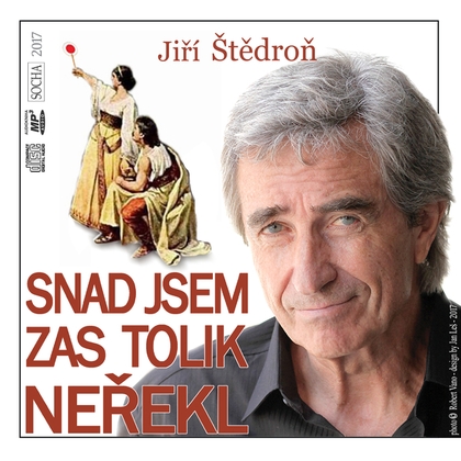 Audiokniha Snad jsem zas tolik neřekl - Jiří Štědroň, Jiří Štědroň