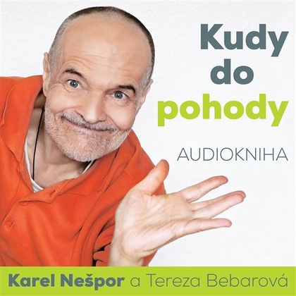 Audiokniha Kudy do pohody - Karel Nešpor, Karel Nešpor