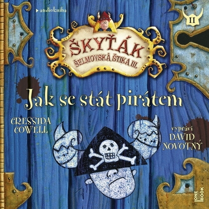 Audiokniha Jak se stát pirátem – Škyťák Šelmovská Štika III. - David Novotný, Cressida Cowell