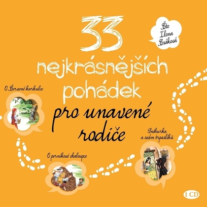 Audiokniha 33 nejkrásnějších pohádek pro unavené rodiče - Ilona Csáková, kolektiv autorů