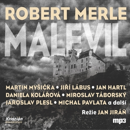 Audiokniha Malevil - Martin Myšička, Jiří Lábus, Daniela Kolářová a kol., Robert Merle