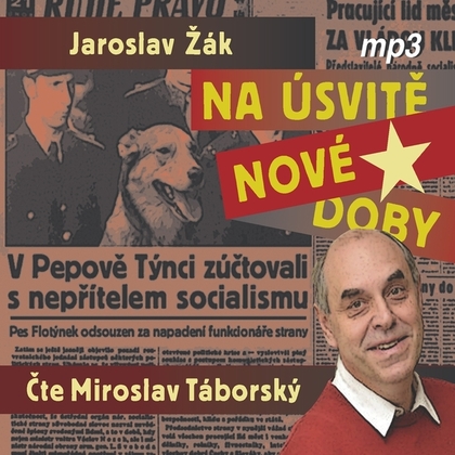 Audiokniha Na úsvitě nové doby - Miroslav Táborský, Jaroslav Žák