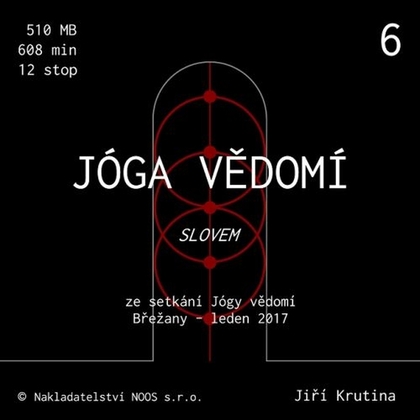 Audiokniha Jóga vědomí slovem 6 - Jiří Krutina, Jiří Krutina