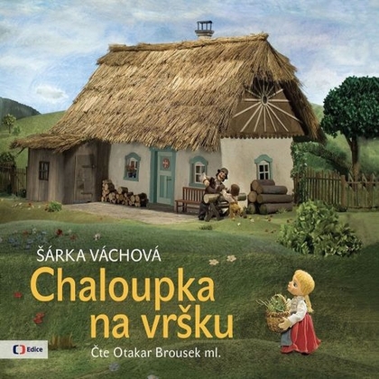 Audiokniha Chaloupka na vršku - Otakar Brousek ml., Zdeněk Zelenka