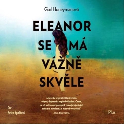 Audiokniha Eleanor se má vážně skvěle - Petra Špalková, Gail Honeymanová
