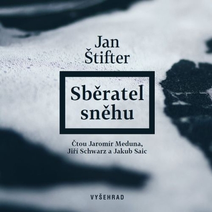 Audiokniha Sběratel sněhu - Jiří Schwarz, Jaromír Meduna, Jakub Saic, Jan Štifter