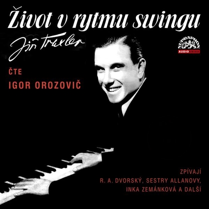 Audiokniha Život v rytmu swingu - Igor Orozovič, Jiří Traxler