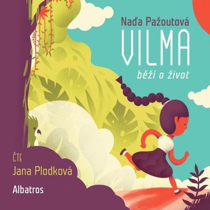 Audiokniha Vilma běží o život - Jana Plodková, Naďa Pažoutová
