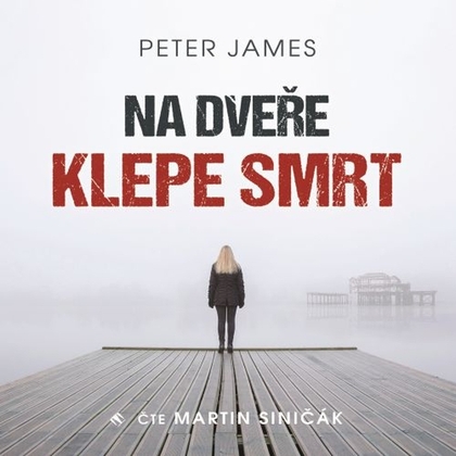 Audiokniha Na dveře klepe smrt - Martin Siničák, Peter James