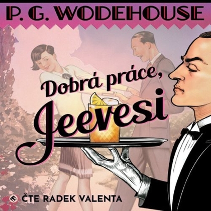 Audiokniha Dobrá práce, Jeevesi - Radek Valenta, P.G. Wodehouse