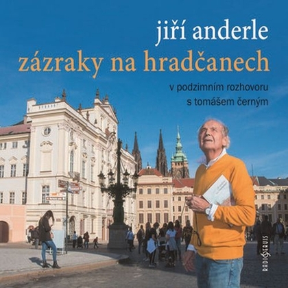 Audiokniha Zázraky na Hradčanech - Jiří Anderle, Tomáš Černý, Jiří Anderle