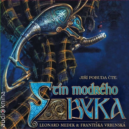 Audiokniha Stín modrého býka - Jiří Pobuda, Františka Vrbenská, Leonard Medek