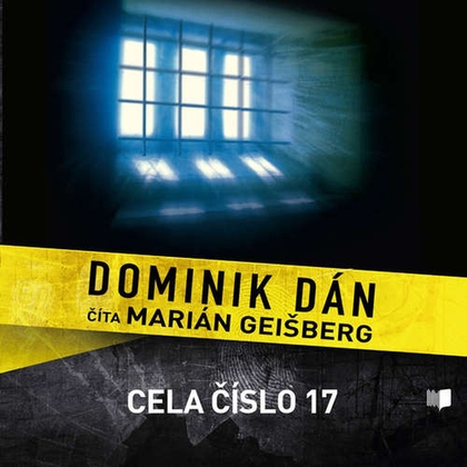 Audiokniha Cela č. 17 - Marián Geišberg, Dominik Dán