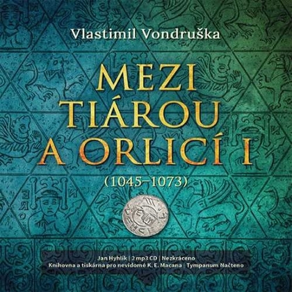 Audiokniha Mezi tiárou a orlicí I. - Jan Hyhlík, Vlastimil Vondruška