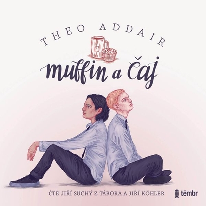 Audiokniha Muffin a čaj - Jiří Köhler, Jiří Suchý z Tábora, Theo Addair