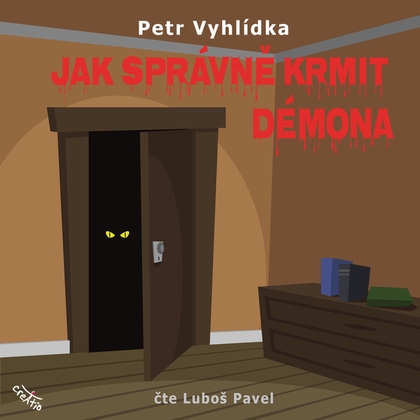 Audiokniha Jak správně krmit démona - Luboš Pavel, Petr Vyhlídka