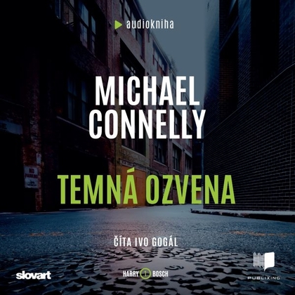 Audiokniha Temná ozvena - Ivo Gogál, Michael Connelly