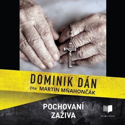 Audiokniha Pochovaní zaživa - Martin Mňahončák, Dominik Dán